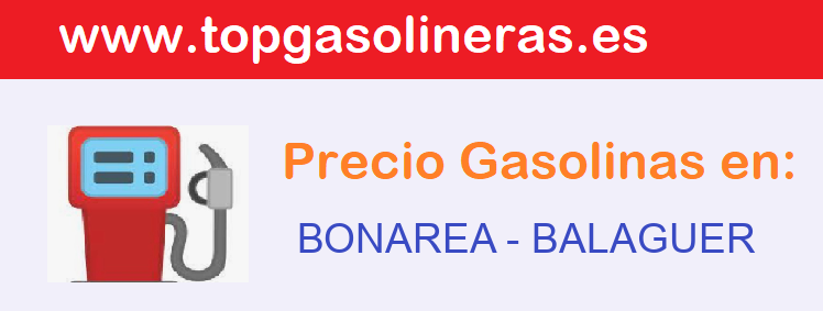 Precios gasolina en BONAREA - balaguer